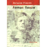 Roman Fleuve - Antoine Piazza