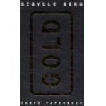 Gold - Sibylle Berg