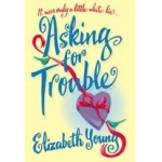 Asking For Trouble - Elizabeth Young, Li