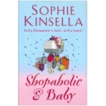 Shopaholic & baby - Sophie Kinsella