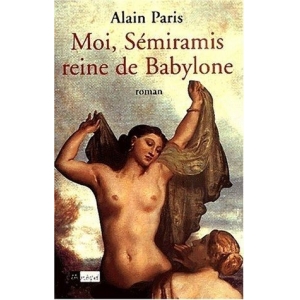 Moi, Semiramis, Reine De Babylone - Alai